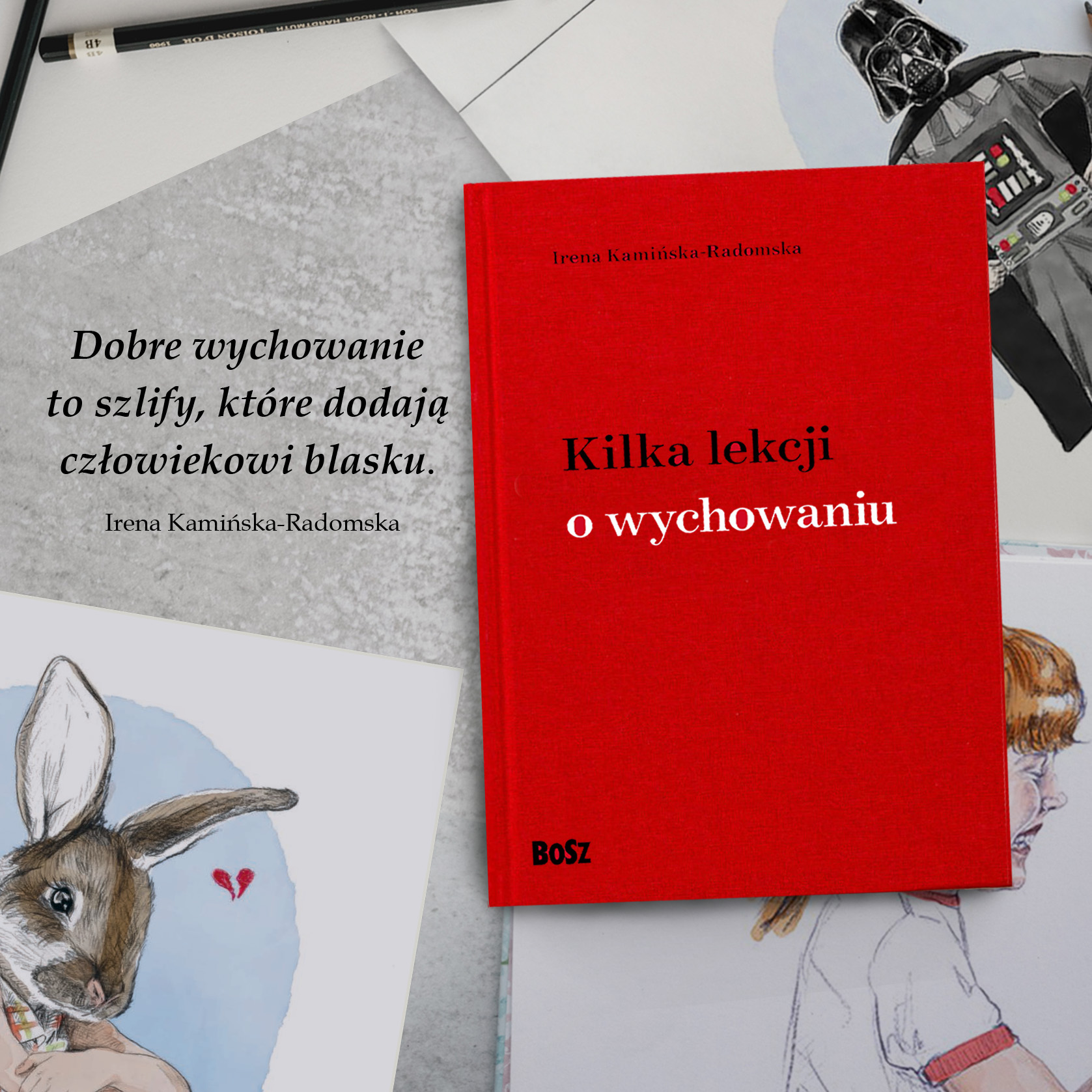 „Kilka lekcji o wychowaniu” dr Ireny Kamińskiej-Radomskiej - kwietniowa premiera wydawnictwa BOSZ